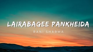 LAIRABAGEE PANKHEIDA || Rani Sharma (Lyrics Video) || Manipur Lyrics video