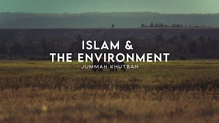 Islam \u0026 the Environment | Dr. Nasser Karimian