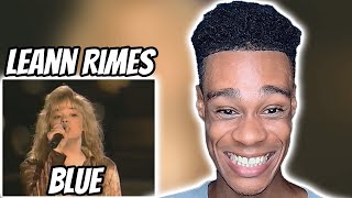 LeAnn Rimes - Blue | FIRST TIME REACTION