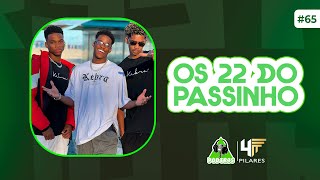 OS 22 DO PASSINHO - PODTR3S #065