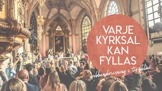 Varje kyrksal kan fyllas del 2