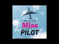 miss pilot 作業用bgm