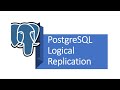 Part 18 - PostgreSQL : What is  Logical Replication in PostgreSQL.