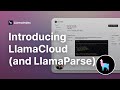 Introducing LlamaCloud (and LlamaParse)