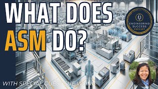 ASM - Semiconductor Manufacturing - What Does ASM Do? Parts of Semiconductor Manufacturing Process