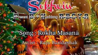 Rokha Masana Official Song || Sokfwiu || KRBCYA || KR Series