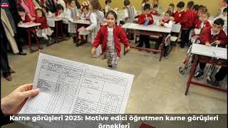 Karne görüşleri 2025: Motive edici öğretmen karne görüşleri örnekleri