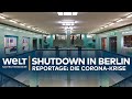 CORONA-REPORTAGE: COVID-19-Krise - Leben mit dem Shutdown