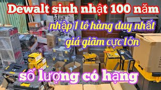 💥💯 Dewalt giãm siêu rẻ kĩ niệm 100 năm cũa hãng,giá siêu sốc,số lượng ít |Máy Xây Dựng Hồng Nhiên