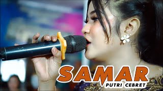 SAMAR - PUTRI CEBRET TERBARU - CAMPURSARI SUPRANADA