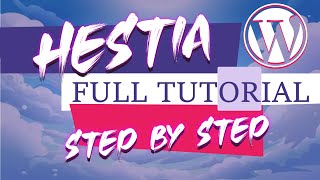 Hestia WordPress Theme Tutorial: Setup & Customize (Step-by-Step)