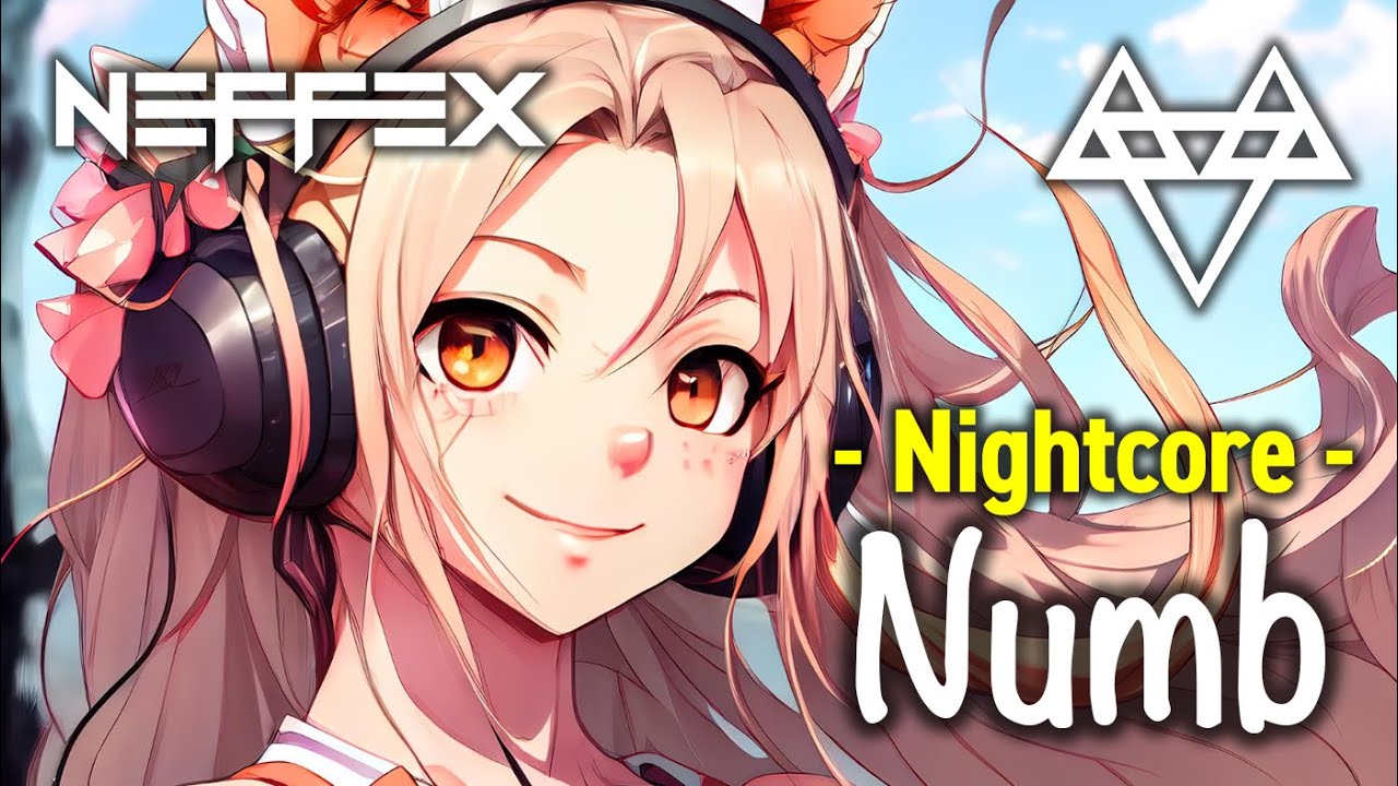 Nightcore Neffex Numb Youtube Music