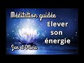 méditation guidée elever son énergie