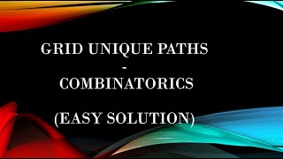 Grid Unique paths using Combinatorics