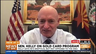 Sen. Mark Kelly skeptical about Trump’s gold card program