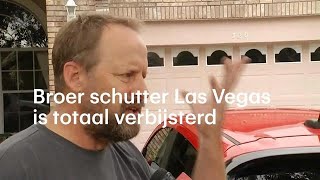 Broer van schutter Las Vegas totaal verbijsterd: 'Hij had niet eens parkeerboetes' - RTL NIEUWS