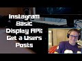 Instagram Basic Display API: Get a Users Posts