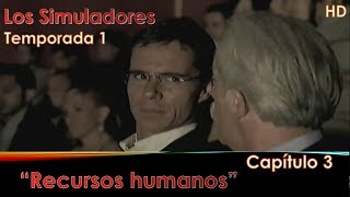 Los Simuladores México - Capítulo 3 "Recursos humanos" HD Temporada 1