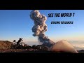 SEE THE WORLD 7: Chasing Volcanoes