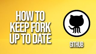 How To Keep Fork Up To Date GitHub Tutorial
