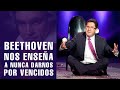 Beethoven nos enseña a nunca darnos por vencidos