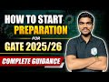 How To Start Preparation For GATE 2025, 2026 || Complete Guidance