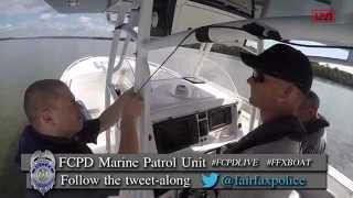 FCPD Marine Patrol Unit "Tweet-Along" Live Video Feed