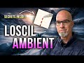Make Ambient Like LOSCIL: Field Recordings to Floating Pads