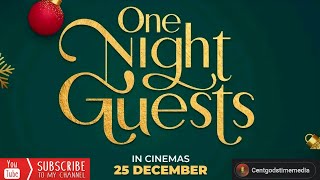 ONE NIGHT GUESTS | 2024 MOVIE | HITTING CINEMA 25TH DECEMBER | LATEST NIGERIA NOLLYWOOD MOVIES 2024