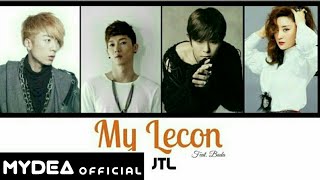 JTL - My Lecon (Feat. Bada) (Lyrics Video)
