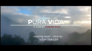 Taming Wild: Pura Vida -Teaser (2019)