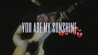 You Are My Sunshine | Acoustic Cover By Diosdu