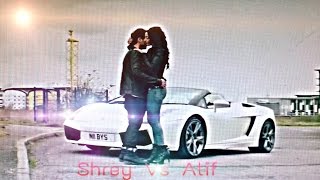 •Shrey Singhal V/S Atif Aslam •Hd Video Hindi Mashup 2018•