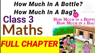 Class 3 Maths How much in a Bottle How much in a Bag full chapter and full activities