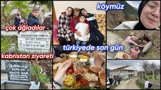 Türkiye'de son gün‼️güzel köyümüze gittik💯kabristan ziyareti🤲🏼tüm aile ile kahvaltı ve mangal