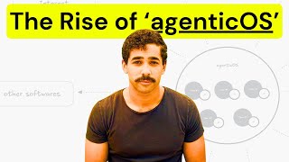 Why 'Agentic Operating Systems' are the FUTURE of AI & Business