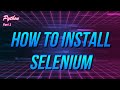 ✔ Python: How To Install Selenium