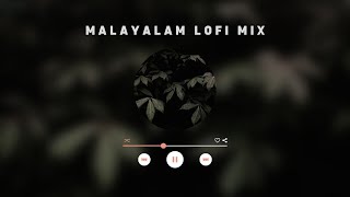 15 mins of malayalam lofi songs remix 🌻🦋