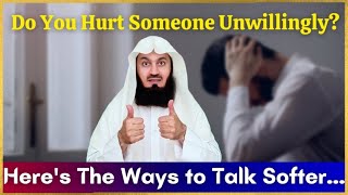 Do you hurt someone unwillingly | Mufti menk | Mufti ismail menk lectures