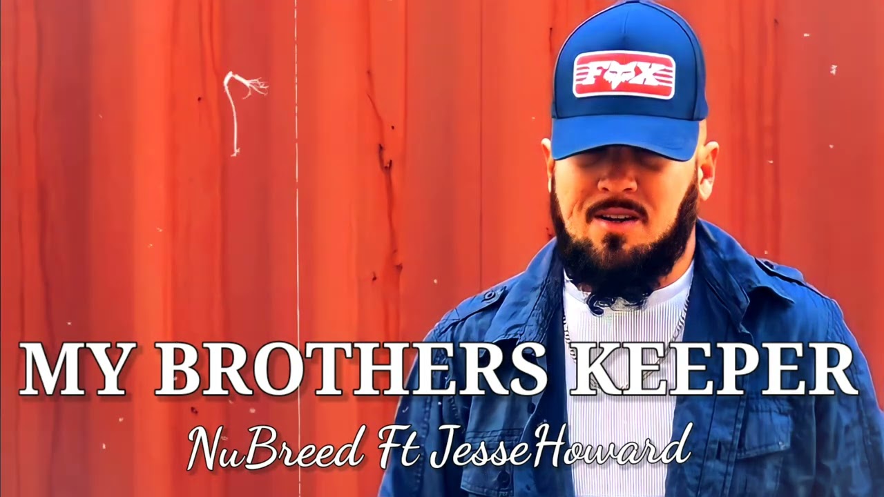 My Brothers Keeper - NuBreed Ft JesseHoward (Offline Music Video) - YouTube