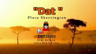 Pluto Shervington - Dat (LYRICS) 🎵