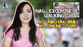 NAG- EXCERCISE WALKING + UNBOXING NG MGA BINILI KO SA ONLINE STORE.|bestyness