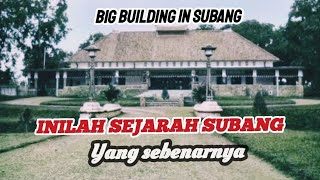 SEKILAS SEJARAH DI KABUPATEN SUBANG