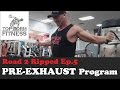 Road to Ripped Ep.5: Pre-Exhaust Training - Old School Mass Builder