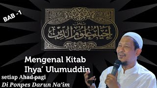 KH AHMAD ASNAWI KUDUS \\\\ NGAJI IHYA ULUMUDDIN BAB 1