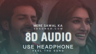 Mere Sawaal Ka Song (8D Audio) | Mere Sawal Ka 3D Songs | 8D Songs | Music Beats