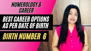 Best Career Option as per DOB - Numerology & Career | Birth Number 6 - Priyanka Kuumar (Hindi)