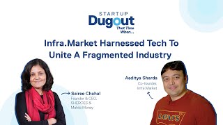 Startup Dugout 'That Time When..' with Infra.Market Founder, Aaditya Sharda