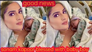 Good news !! sonam kapoor blessed with baby boy after few dayes of pregnancy announcement