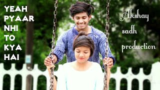 YEAH PYAAR NAHI TO KYA HAI-Title Song | rahul jain |sony tv serial love song |cover akshay sadh